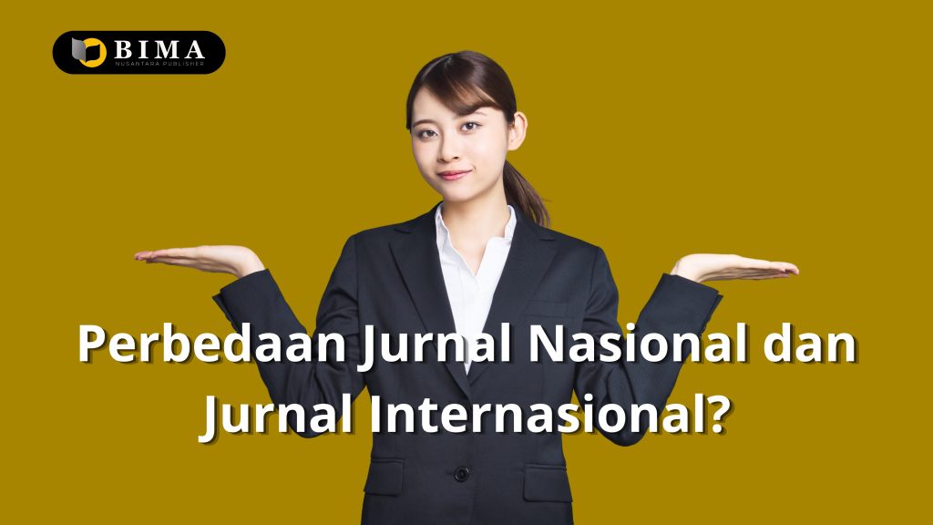 Perbedaan Jurnal Nasional dan Jurnal Internasional?